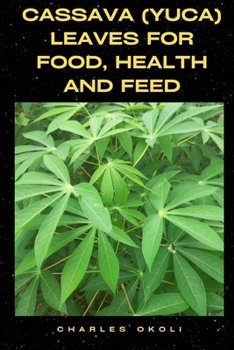 Paperback Cassava (Yuca) Leaves for Food, Health and Feed Book