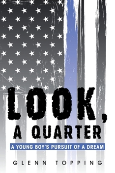 Paperback Look, a Quarter: A Young Boy's Pursuit of a Dream Book