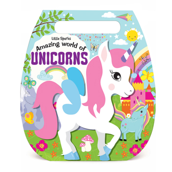 Paperback Little Sparks - Amazing World of Unicorns Book
