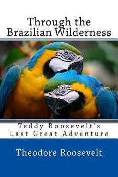 Paperback Through the Brazilian Wilderness Book