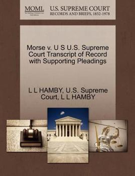 Paperback Morse V. U S U.S. Supreme Court Transcript of Record with Supporting Pleadings Book
