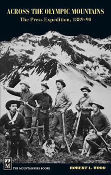 Paperback Across the Olympic Mountains: The Press Expedition, 1889-90 Book