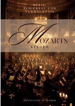 Paperback Mozarts Kinder: Musik, Schicksal und Vermächtnis [German] Book