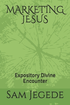 Paperback Marketing Jesus: Divine Encounter Book