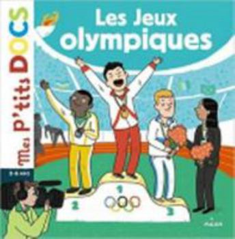 Mes P'Tits Docs: Les Jeux Olympiques - Book  of the Mes p'tits docs