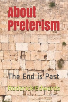 Paperback About Preterism: The End is Past Book