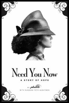 Paperback Need You Now: A Story of Hope Book