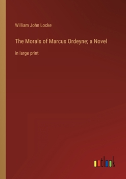 Paperback The Morals of Marcus Ordeyne; a Novel: in large print Book