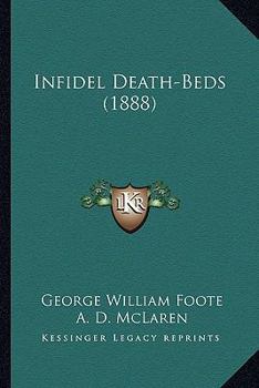 Paperback Infidel Death-Beds (1888) Book