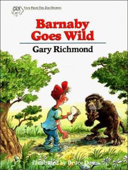 Barnaby Goes Wild (View from the Zoo Series) - Book  of the View from the Zoo