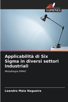 Applicabilità di Six Sigma in diversi settori industriali: Metodologia DMAIC