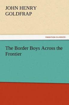 Paperback The Border Boys Across the Frontier Book