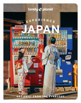 Lonely Planet Experience Japan (Travel Guide) - Book  of the Lonely Planet Experience