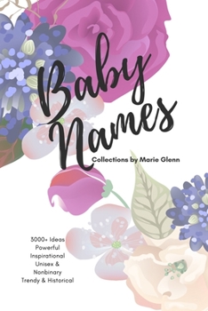 Paperback Baby Names Collections: 3K+ Unique Lists and Ideas Book