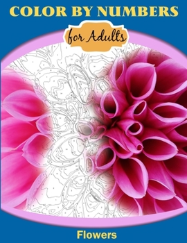 Paperback Color by Numbers for Adults: Flowers Book