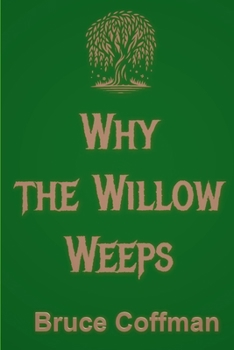 Paperback Why the Willow Weeps Book
