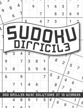 Paperback Sudoku Difficile 300 Grilles Avec Solutions et 10 Vierges: Ce cahier est idéal pour les amateurs et confirmés enfant ou adulte / Grand Format 21,6x27, [French] Book