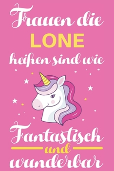 Notizbuch: Frauen Die Lone Heißen Sind Wie Einhörner (120 linierte Seiten, Softcover) Tagebebuch, Reisetagebuch, Skizzenbuch Für Mama, Tochter, Beste Freundin, Oma, Tante (German Edition)