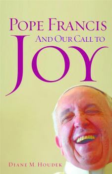 Paperback Pope Francis and Our Call to Joy Book