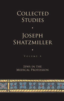 Hardcover Collected Studies (Volume 4): Jews in the Medical Profession Book