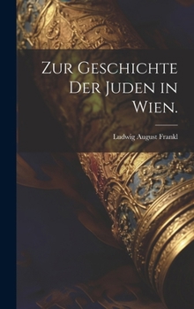 Hardcover Zur Geschichte der Juden in Wien. [German] Book