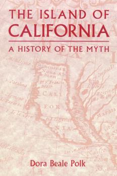 Paperback The Island of California: A History of the Myth Book