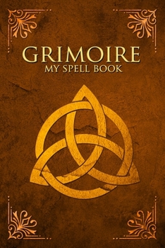 Paperback Grimoire my Spell Book: small grimoire book for practitioners of occultism and sorcery, practitioners of occultism and witchcraft or wiccas, w Book