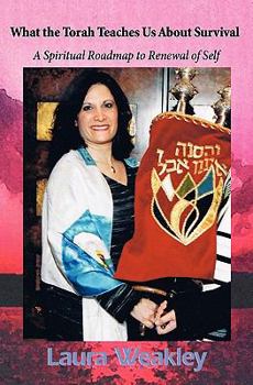 Paperback What the Torah Teaches us About Survival: A Spiritial Roadmap For Renewal of Self Book