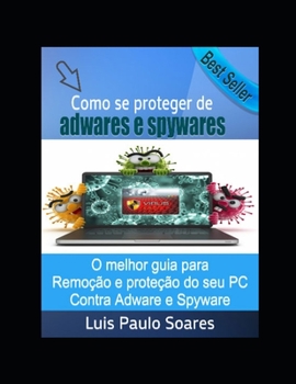 Paperback Como se proteger de adwares e spywares [Portuguese] Book