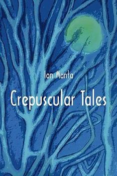Paperback Crepuscular Tales: Five Novellettes. Book