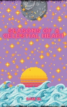 Paperback Seasons of a Celestial Heart Book