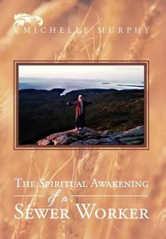 Hardcover The Spiritual Awakening Of A Sewer Worker Book