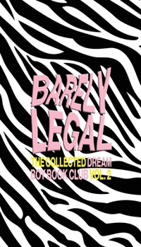 Paperback Barely Legal: The Collected Dream Boy Book Club Vol. 2 Book