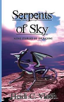 Paperback Serpents of Sky: Nine stories of dragons Book