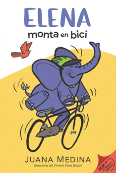 Elena Rides / Elena monta en bici: A Dual Edition - Book  of the Elena
