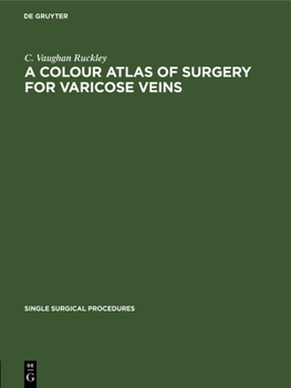 Hardcover A Colour Atlas of Surgery for Varicose Veins [German] Book