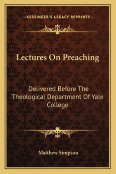 Paperback Lectures On Preaching: Delivered Before The Theological Department Of Yale College Book