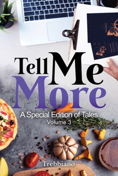 Paperback Tell Me More: A Special Edition of Tales (Volume 3) Book