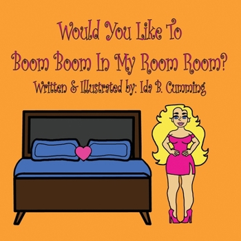 Paperback Would You Like To Boom Boom In My Room Room? Book