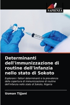 Paperback Determinanti dell'immunizzazione di routine dell'infanzia nello stato di Sokoto [Italian] Book