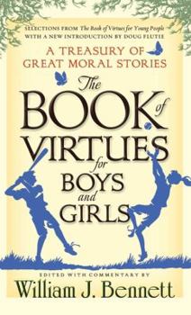 Hardcover The Book of Virtues for Boys and Girls: A Treasury of Great Moral Stories Book