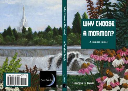 Paperback Why Choose a Mormon?: A Peculiar People Book