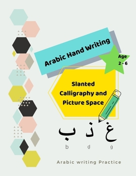 Paperback ARABIC Hand Writing: Slanted Calligraphy and Picture Space for Arabic writing Practice and Paintig Coloring Paper Book
