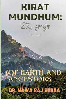 Kirat Mundhum:: Of Earth and Ancestors