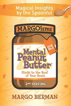 Paperback Mental Peanut Butter - Book 2: Sticks to the Roof of Your Brain Book