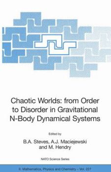 Paperback Chaotic Worlds: From Order to Disorder in Gravitational N-Body Dynamical Systems Book