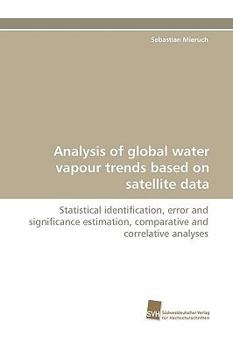 Paperback Analysis of global water vapour trends based on satellite data Book