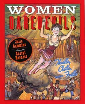 Hardcover Women Daredevils: Thrills, Chills and Frills Book