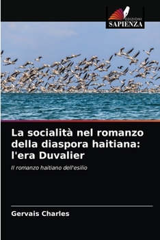 Paperback La socialità nel romanzo della diaspora haitiana: l'era Duvalier [Italian] Book