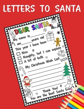 Letter to Santa: Dear Santa: A Cute Journal Filled with Blank Letters Kit for Santa Claus, Christmas Wish List, Holiday Activities Notebook Workbook ... girls, friends family (Letters to Santa V.1)